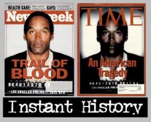 O.J. on Time and Newsweek covers.
